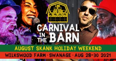 Carnival in the Barn | Wilkswood Farm | August Bank Holiday Weekend 28th - 30th 2021