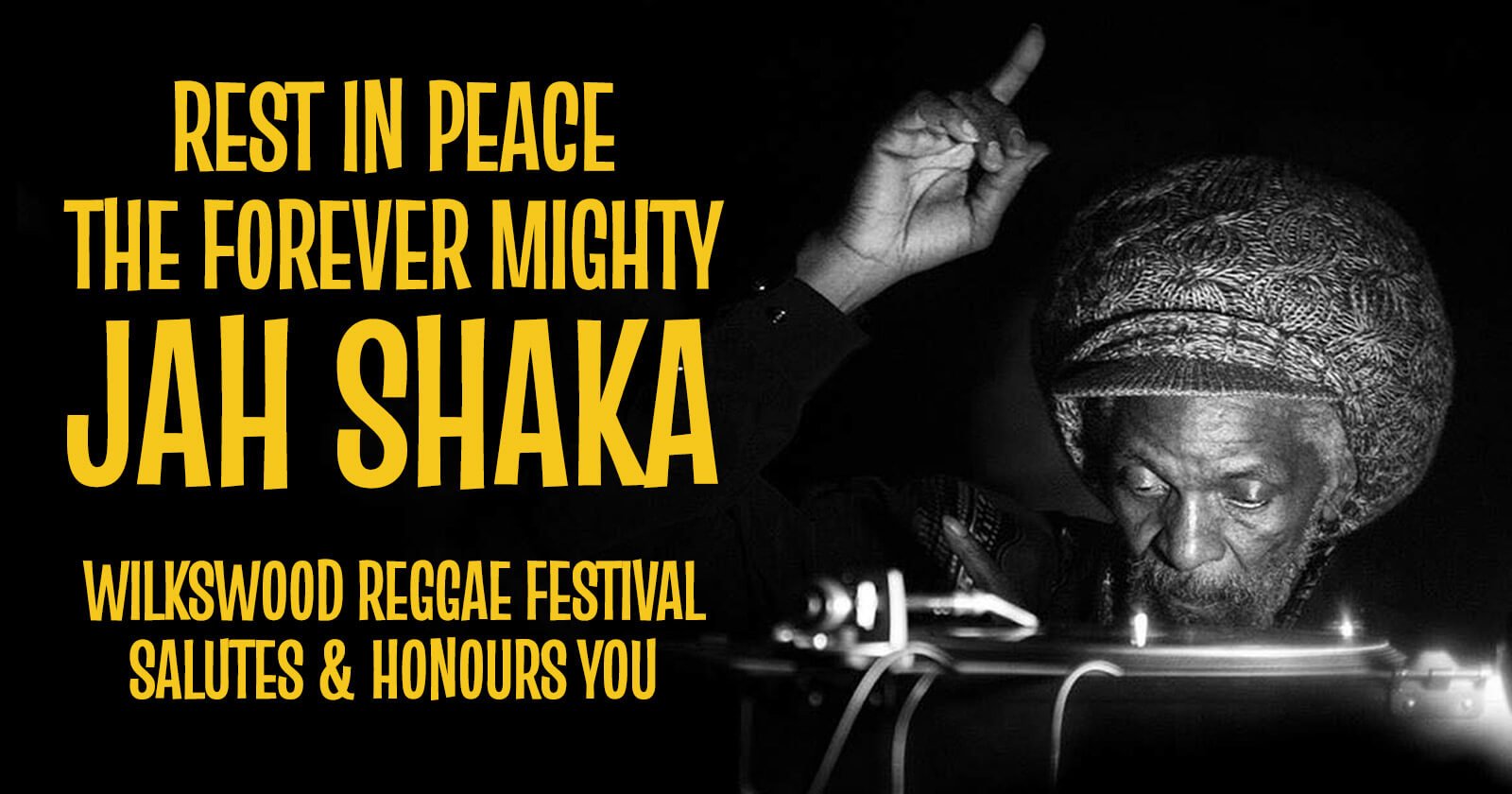 Rest in Peace the Forever Mighty Jah Shaka
